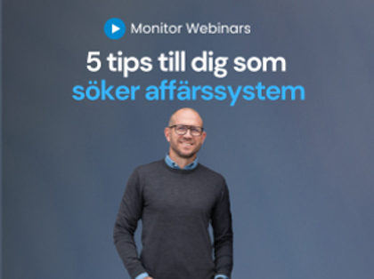 5 tips till dig som söker affärssystem