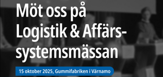 Möt oss på Logistik & Affärssystemmässan 2025